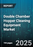 Double Chamber Hopper Cleaning Equipment Market - Global Forecast to 2030- Product Image