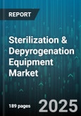 Sterilization & Depyrogenation Equipment Market by Sterilization Method, Application, End User, Equipment Type, Capacity - Global Forecast to 2030- Product Image