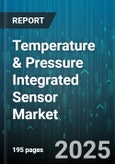 Temperature & Pressure Integrated Sensor Market - Cumulative Impact of United States Tariffs 2025 - Global Forecast to 2030- Product Image