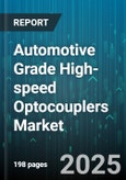 Automotive Grade High-speed Optocouplers Market - Cumulative Impact of United States Tariffs 2025 - Global Forecast to 2030- Product Image