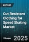Cut Resistant Clothing for Speed Skating Market - Cumulative Impact of United States Tariffs 2025 - Global Forecast to 2030 - Product Thumbnail Image