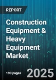 Construction Equipment & Heavy Equipment Market - Cumulative Impact of United States Tariffs 2025 - Global Forecast to 2030- Product Image