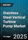 Stainless Steel Vertical Turbine Pump Market - Global Forecast to 2030- Product Image
