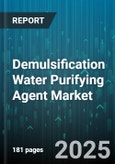 Demulsification Water Purifying Agent Market - Cumulative Impact of United States Tariffs 2025 - Global Forecast to 2030- Product Image