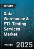 Data Warehouse & ETL Testing Services Market - Cumulative Impact of United States Tariffs 2025 - Global Forecast to 2030- Product Image
