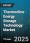 Thermocline Energy Storage Technology Market - Global Forecast to 2030 - Product Thumbnail Image