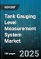 Tank Gauging Level Measurement System Market - Global Forecast to 2030 - Product Thumbnail Image