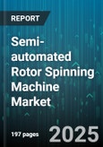 Semi-automated Rotor Spinning Machine Market - Global Forecast to 2030- Product Image