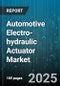 Automotive Electro-hydraulic Actuator Market - Global Forecast to 2030 - Product Thumbnail Image