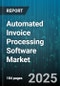 Automated Invoice Processing Software Market - Global Forecast to 2030 - Product Thumbnail Image