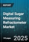 Digital Sugar Measuring Refractometer Market - Cumulative Impact of United States Tariffs 2025 - Global Forecast to 2030 - Product Thumbnail Image