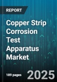 Copper Strip Corrosion Test Apparatus Market - Global Forecast to 2030- Product Image