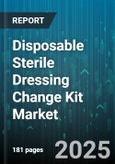 Disposable Sterile Dressing Change Kit Market - Global Forecast to 2030- Product Image