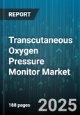 Transcutaneous Oxygen Pressure Monitor Market by Product Type, Technology, End User, Application, Distribution Channel - Global Forecast to 2030- Product Image
