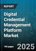 Digital Credential Management Platform Market - Global Forecast to 2030- Product Image