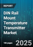 DIN Rail Mount Temperature Transmitter Market - Cumulative Impact of United States Tariffs 2025 - Global Forecast to 2030- Product Image