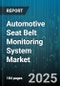 Automotive Seat Belt Monitoring System Market - Cumulative Impact of United States Tariffs 2025 - Global Forecast to 2030 - Product Image