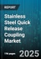 Stainless Steel Quick Release Coupling Market - Global Forecast to 2030 - Product Thumbnail Image