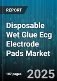 Disposable Wet Glue Ecg Electrode Pads Market - Cumulative Impact of United States Tariffs 2025 - Global Forecast to 2030- Product Image