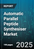 Automatic Parallel Peptide Synthesiser Market - Global Forecast to 2030- Product Image