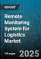 Remote Monitoring System for Logistics Market - Cumulative Impact of United States Tariffs 2025 - Global Forecast to 2030 - Product Thumbnail Image