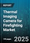 Thermal Imaging Camera for Firefighting Market - Cumulative Impact of United States Tariffs 2025 - Global Forecast to 2030 - Product Thumbnail Image