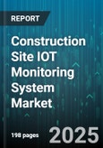 Construction Site IOT Monitoring System Market - Global Forecast to 2030- Product Image