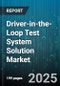 Driver-in-the-Loop Test System Solution Market - Global Forecast to 2030 - Product Thumbnail Image