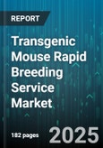 Transgenic Mouse Rapid Breeding Service Market - Global Forecast to 2030- Product Image