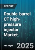 Double-barrel CT high-pressure injector Market - Cumulative Impact of United States Tariffs 2025 - Global Forecast to 2030- Product Image