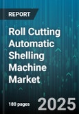 Roll Cutting Automatic Shelling Machine Market - Global Forecast to 2030- Product Image