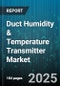 Duct Humidity & Temperature Transmitter Market - Cumulative Impact of United States Tariffs 2025 - Global Forecast to 2030 - Product Thumbnail Image