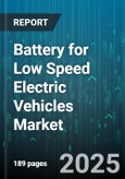 Battery for Low Speed Electric Vehicles Market - Global Forecast to 2030- Product Image
