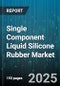 Single Component Liquid Silicone Rubber Market - Cumulative Impact of United States Tariffs 2025 - Global Forecast to 2030 - Product Thumbnail Image