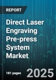 Direct Laser Engraving Pre-press System Market - Cumulative Impact of United States Tariffs 2025 - Global Forecast to 2030- Product Image