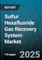 Sulfur Hexafluoride Gas Recovery System Market - Cumulative Impact of United States Tariffs 2025 - Global Forecast to 2030 - Product Thumbnail Image