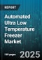 Automated Ultra Low Temperature Freezer Market - Global Forecast to 2030 - Product Thumbnail Image