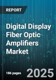 Digital Display Fiber Optic Amplifiers Market - Global Forecast to 2030- Product Image