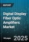 Digital Display Fiber Optic Amplifiers Market - Cumulative Impact of United States Tariffs 2025 - Global Forecast to 2030 - Product Thumbnail Image