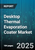 Desktop Thermal Evaporation Coater Market - Global Forecast to 2030- Product Image