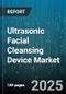 Ultrasonic Facial Cleansing Device Market - Cumulative Impact of United States Tariffs 2025 - Global Forecast to 2030 - Product Image