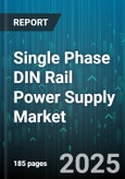 Single Phase DIN Rail Power Supply Market - Global Forecast to 2030- Product Image