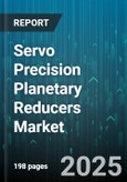 Servo Precision Planetary Reducers Market - Global Forecast to 2030- Product Image