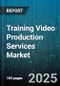 Training Video Production Services Market - Cumulative Impact of United States Tariffs 2025 - Global Forecast to 2030 - Product Image