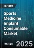 Sports Medicine Implant Consumable Market - Cumulative Impact of United States Tariffs 2025 - Global Forecast to 2030- Product Image