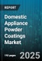 Domestic Appliance Powder Coatings Market - Cumulative Impact of United States Tariffs 2025 - Global Forecast to 2030 - Product Thumbnail Image