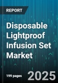 Disposable Lightproof Infusion Set Market - Cumulative Impact of United States Tariffs 2025 - Global Forecast to 2030- Product Image