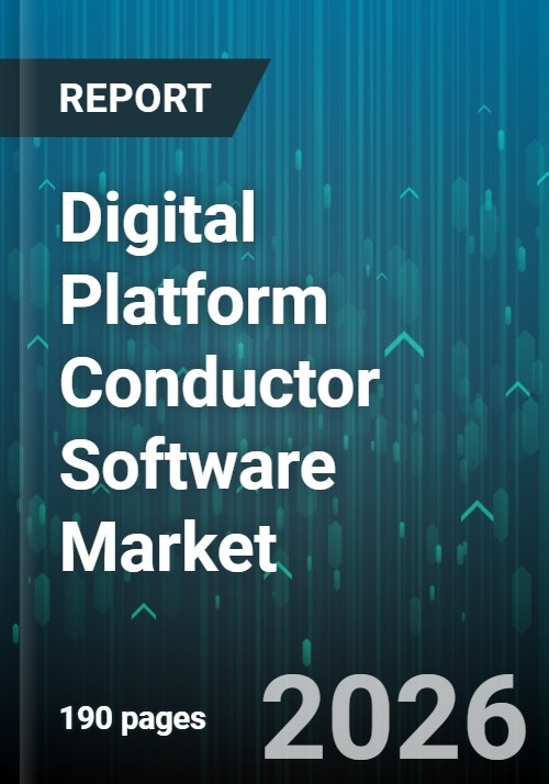 Conductor Software Digital Platform Conductor Software Market - Global Forecast 2026-2032