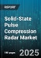Solid-State Pulse Compression Radar Market - Cumulative Impact of United States Tariffs 2025 - Global Forecast to 2030 - Product Thumbnail Image