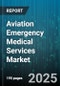Aviation Emergency Medical Services Market - Cumulative Impact of United States Tariffs 2025 - Global Forecast to 2030 - Product Thumbnail Image